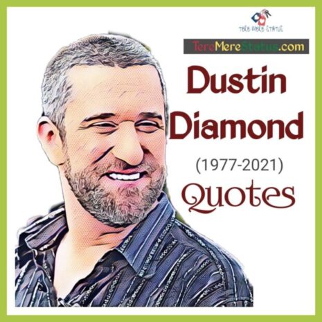 Dustin Diamond Quotes, Dustin Diamond Quotes of Interview