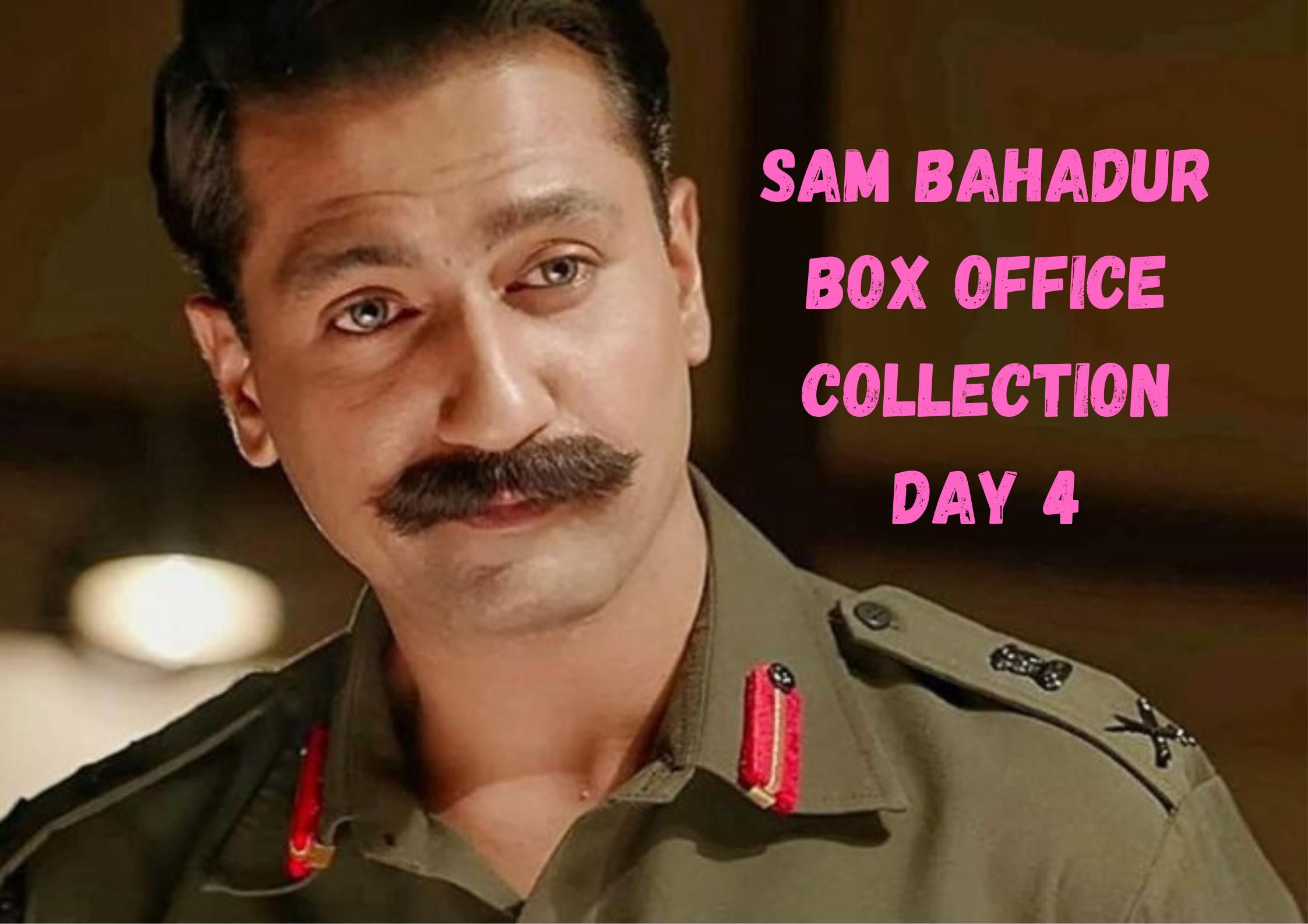 Sam Bahadur Box Office Collection, Sam Bahadur, Sam Bahadur Collection, Sam Bahadur Total Collection